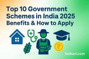 Top 10 Government Schemes in India 2025 – PMAY, Ayushman Bharat, PM Kisan benefits and eligibility